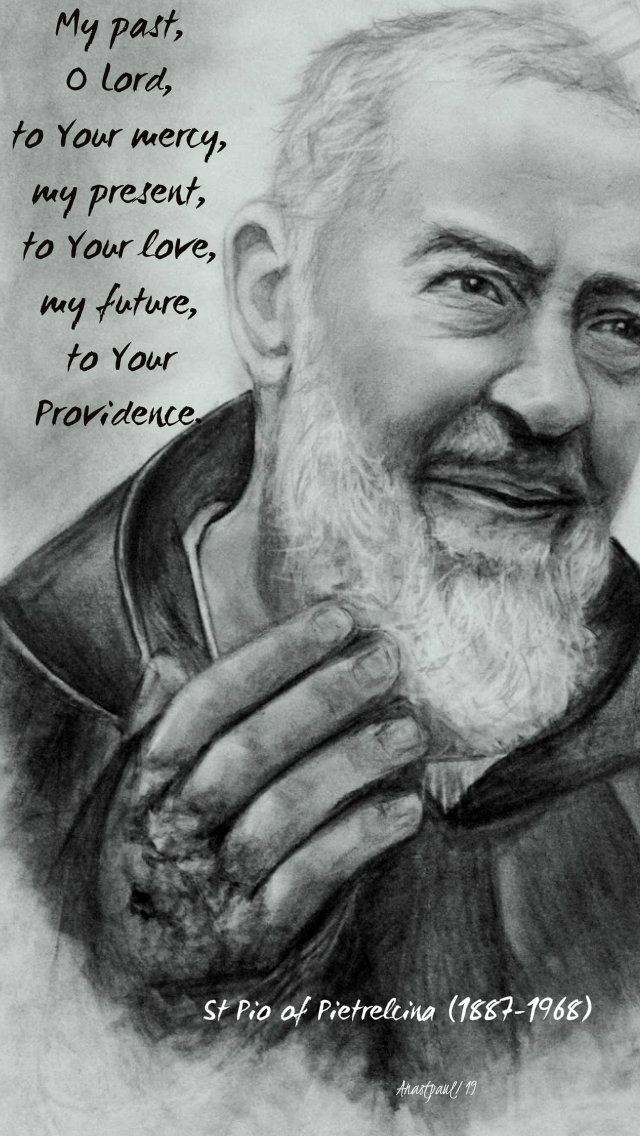 my past o lord to your mercy st pio 23 sept 2019.jpg