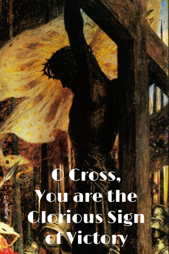 o cross you are the glorious sign of victory - 14 sept exaltation of the holy cross.jpg