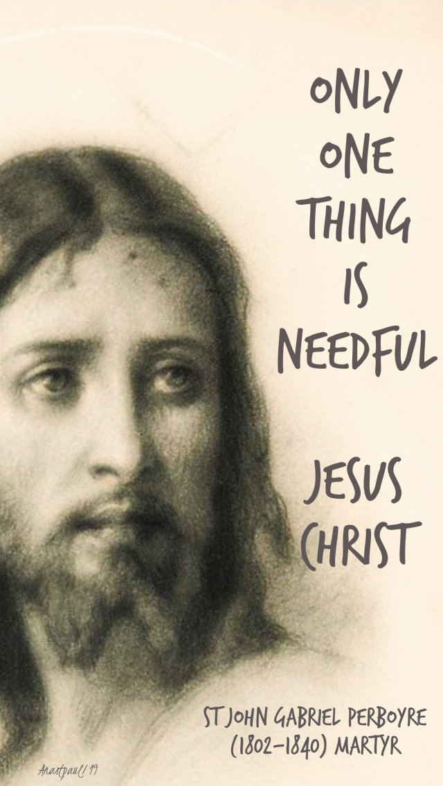 only one thing is needful - jesus christ - st john gabriel perboyne 11 sept 2019
