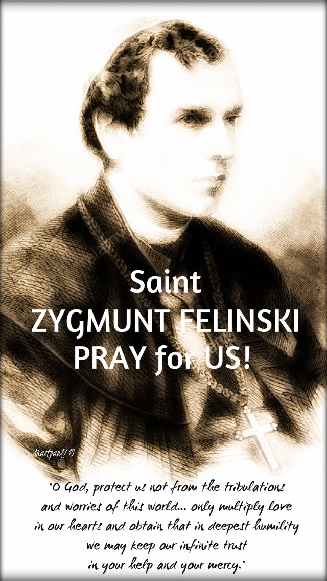 prayer of st zygmunt felinski and pray for us 17 sept 2019 o god protect us not from.jpg