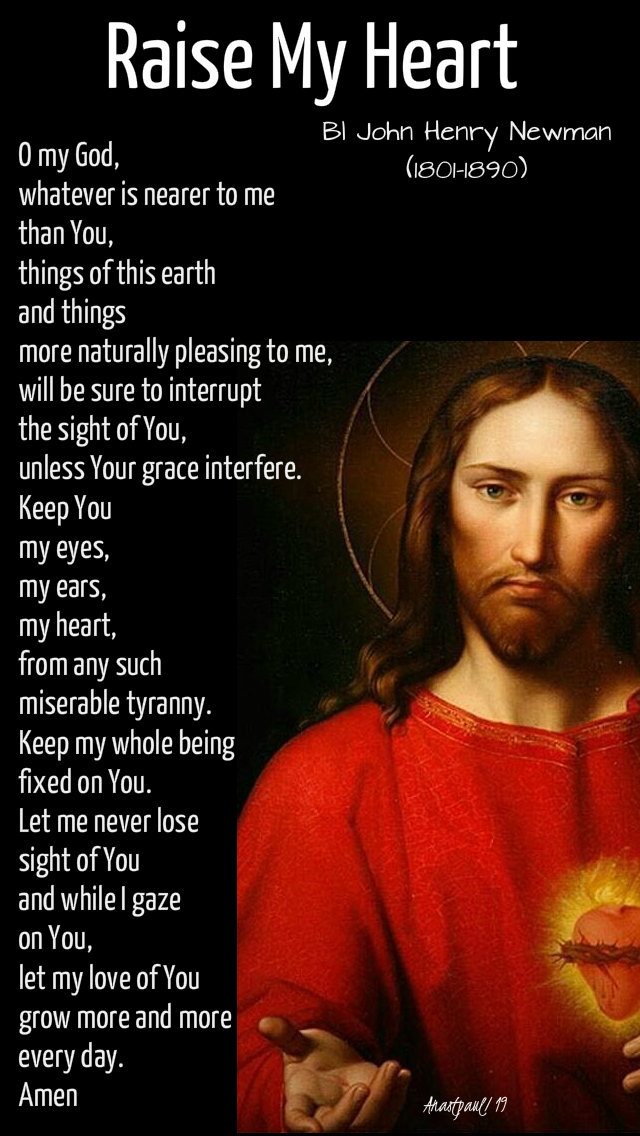 raise my heart by bl john henry newman 4 sept 2019.jpg
