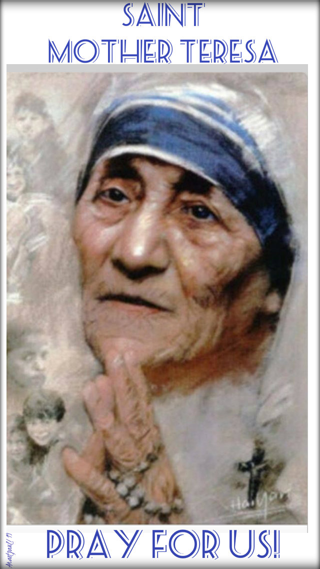 st mother teresa pray for us no 3 5 sept 2019.jpg