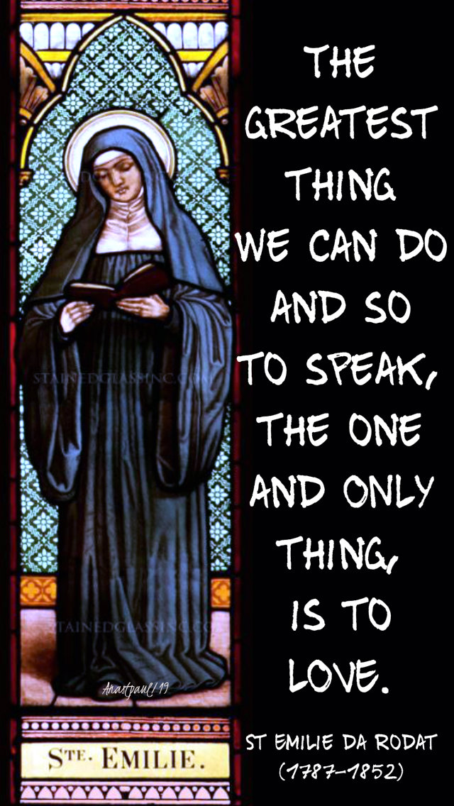 the greatest things is to love - st emilie da rodat 19 sept 2019