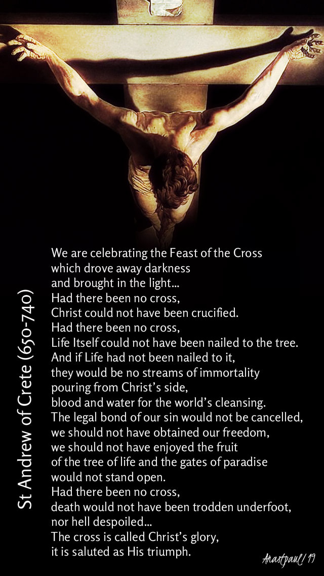 we are celebrating the feast of the cross st andrew of crete 14 sept 2019