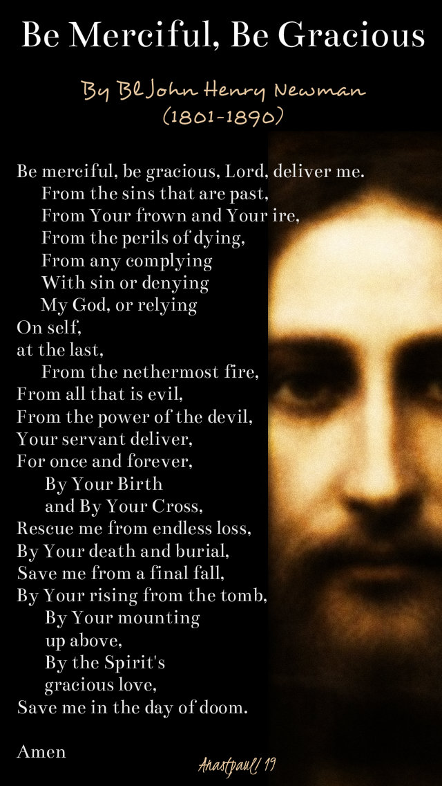 be-merciful-be-gracious-bl-john-henry-newman-30-april-2019AND 9 OCT 2019