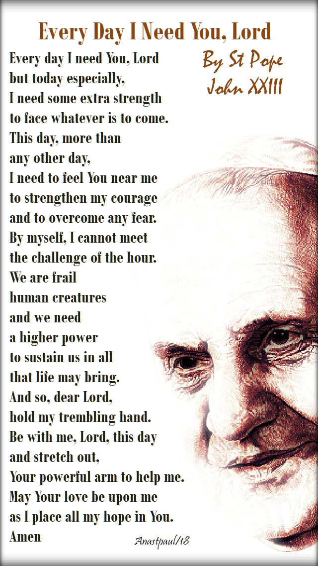 every day I need you Lord - st john XXIII - 11 oct 2018