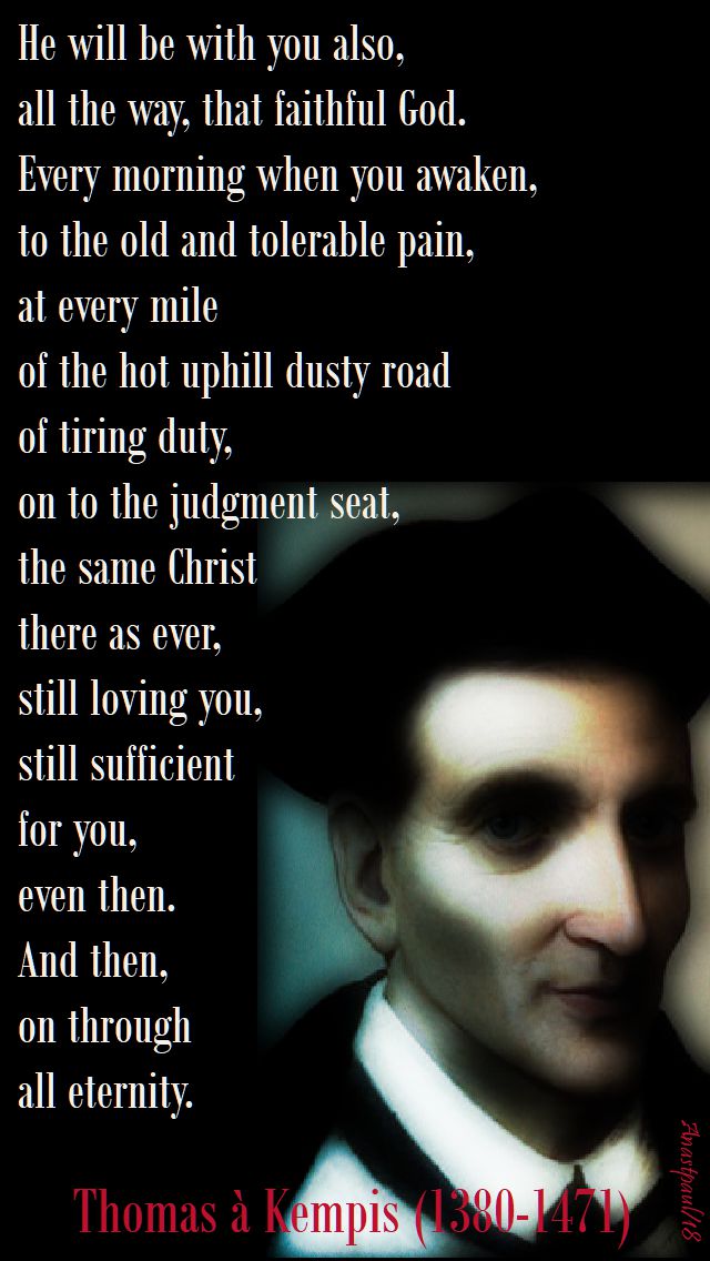 he-will-be-with-you-also-that-same-christ-thomas-a-kempis-14-june-2018 and 3 oct 2019