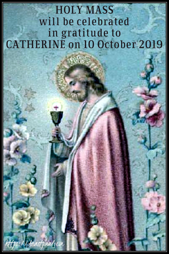 holy mass will be said for catherine 7 oct 2019
