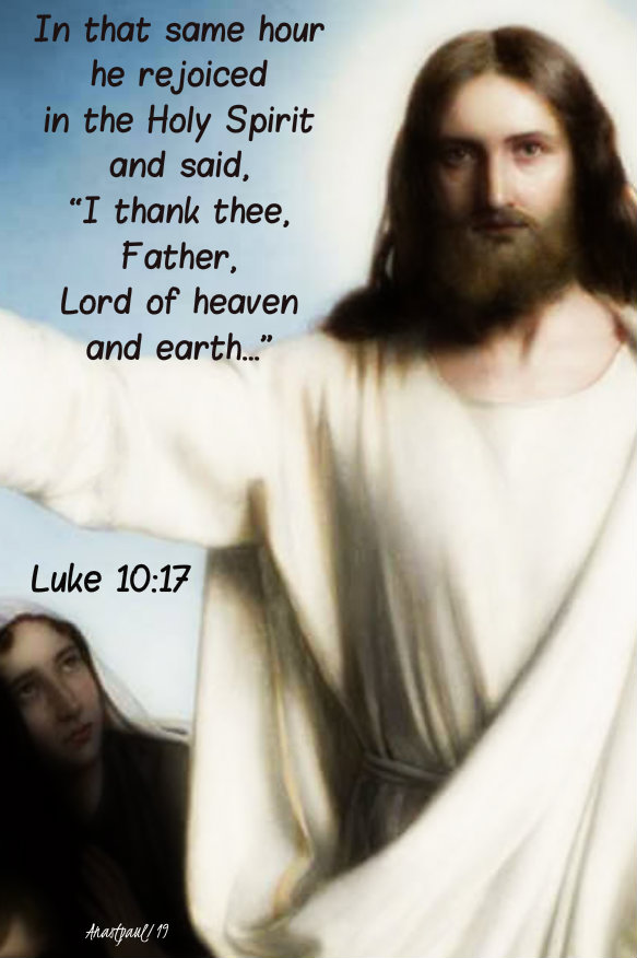 in that same hour he rejoiced luke 10 17 5 oct 2019