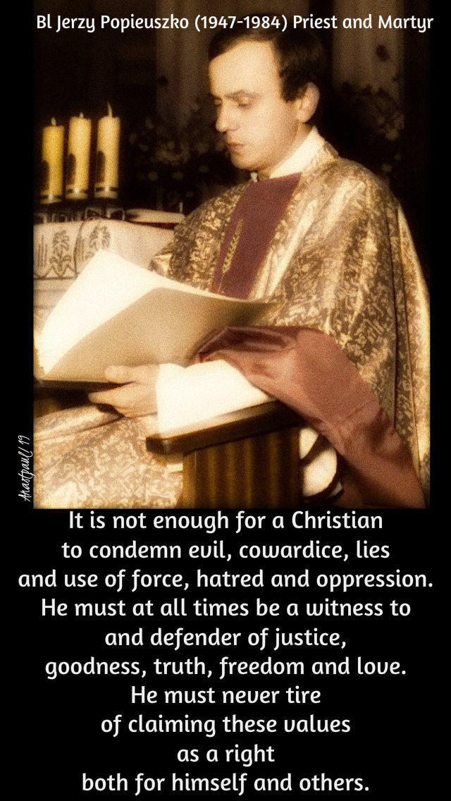 it is not enough for a christian to dondemn - bl jerzy - 19 oct 2019.jpg