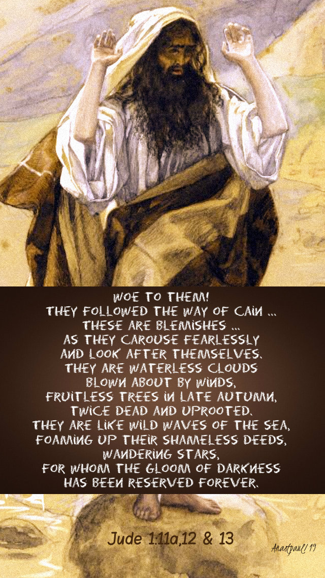 jude 1 11,12,13 woem to them they followed the way of cain 28 oct 2019.jpg