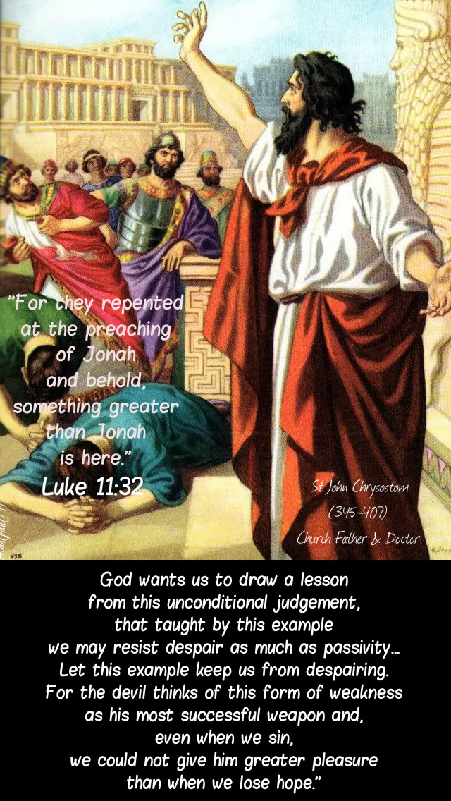 luke 11 32 for they repented at the preaching of jonah - despair hope - st john chrysostom 14 oct 2019