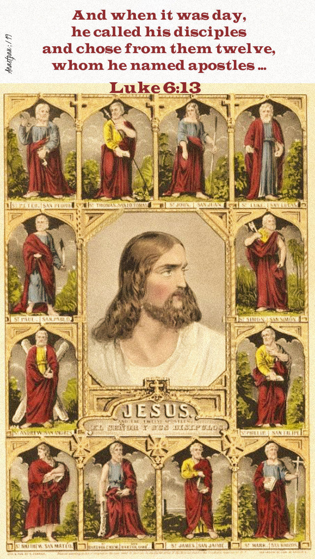 luke 6 13 he called his disciples and chose twleve - 28 oct 2019.jpg
