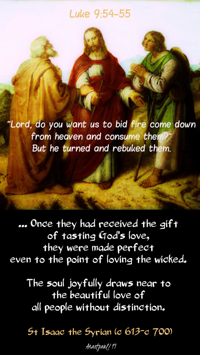 luke 9 54-55 lord do you want us to bid fire - once they had received st isaac the syrian 1 oct 2019.jpg