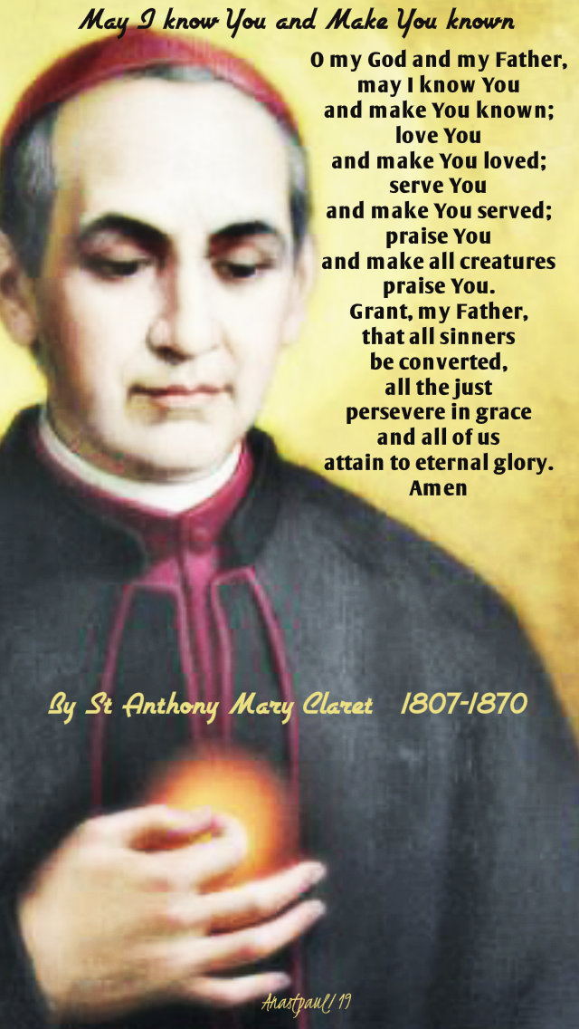 may I know you and make you known - st anthony mary claret 24 oct 2019.jpg