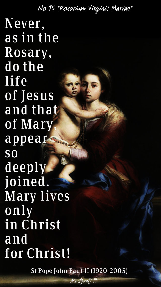 never, as in the rosary - st john paul - no 15 rosarium virginis  mariae 7 oct 2019.jpg