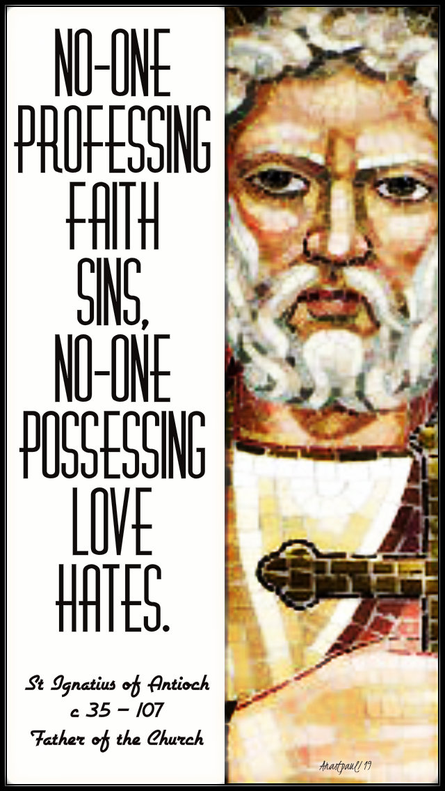 no one oprofessing faith sins - st ignatius of antioch 17 oct 2019