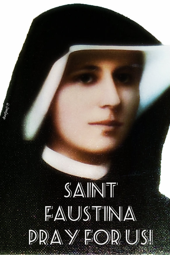 st faustina pray for us 5 oct 2019