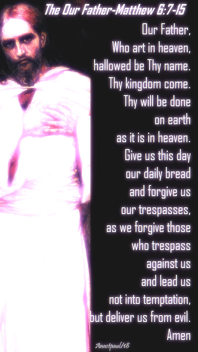 the lord's prayer - matthew 6 7-15 -  and 9 oct 2019no 2  20 feb 2018 (1).jpg