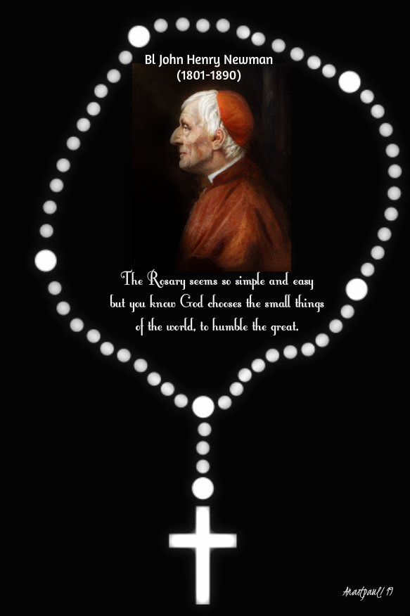 the rosary seems so simple and easy bl john henry newman 7 oct 2019