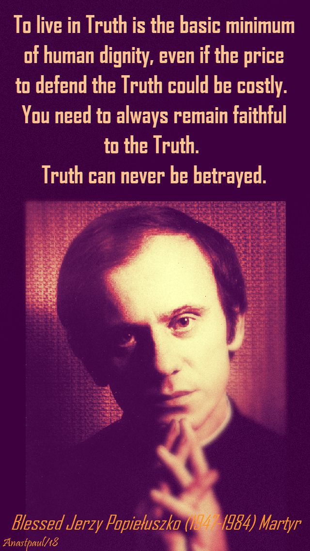 to-live-in-truth-bl-jerzy-popieluszko-19-oct-2018 and 2019.jpg