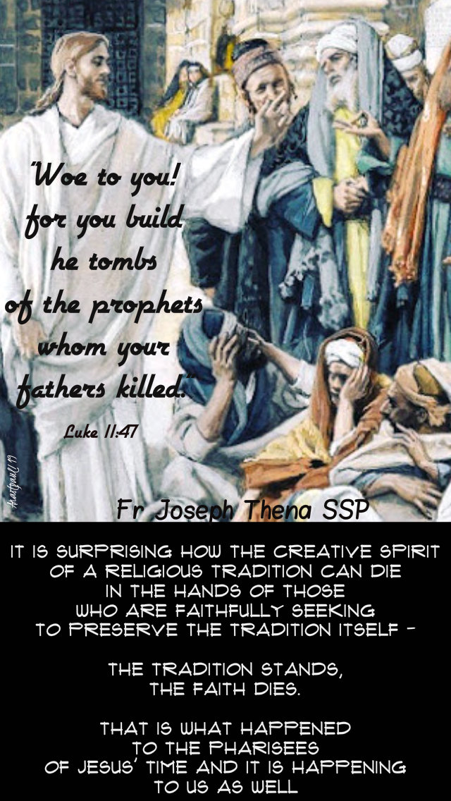 woe to you scribes luke 11 47 - gods word fr joseph thena - tradition stands faith dies - 17 oct 2019.jpg