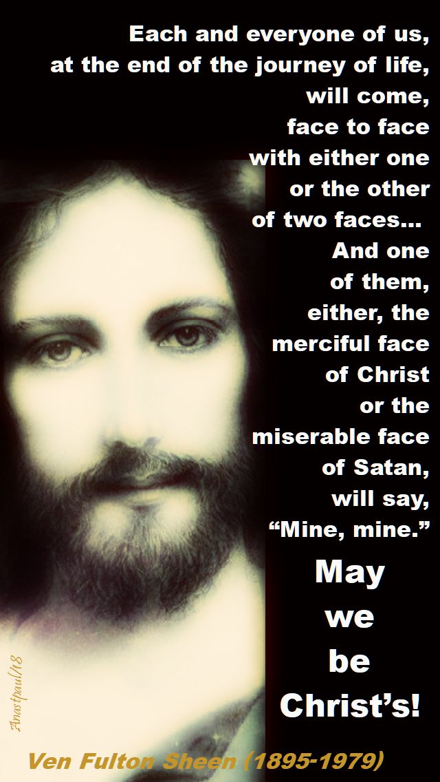 each-and-everyone-of-us-ven-fulton-sheen-26-oct-2018 and 29 nov 2019.jpg