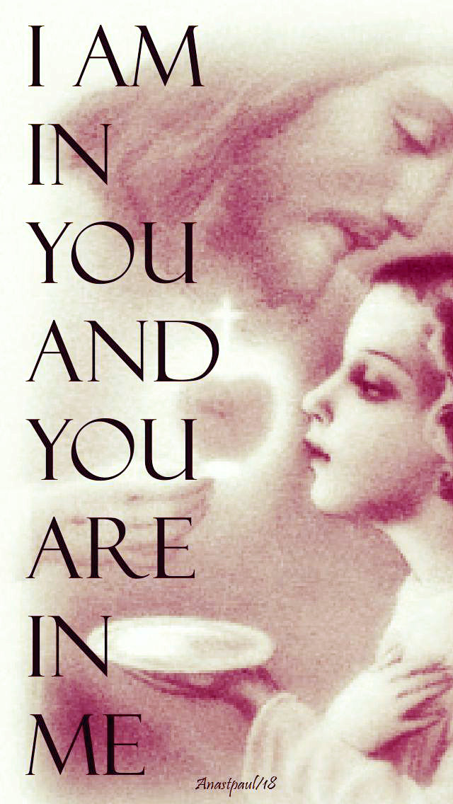 i-am-in-you-and-you-are-in-me-29-july-2018 and 28 july 2019.jpg