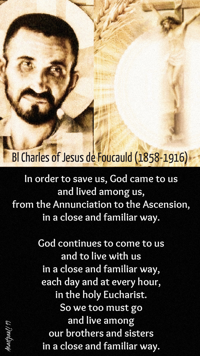 in order to save us god came to us and lived among us - bl charles de foucauld - 1 dec 2019