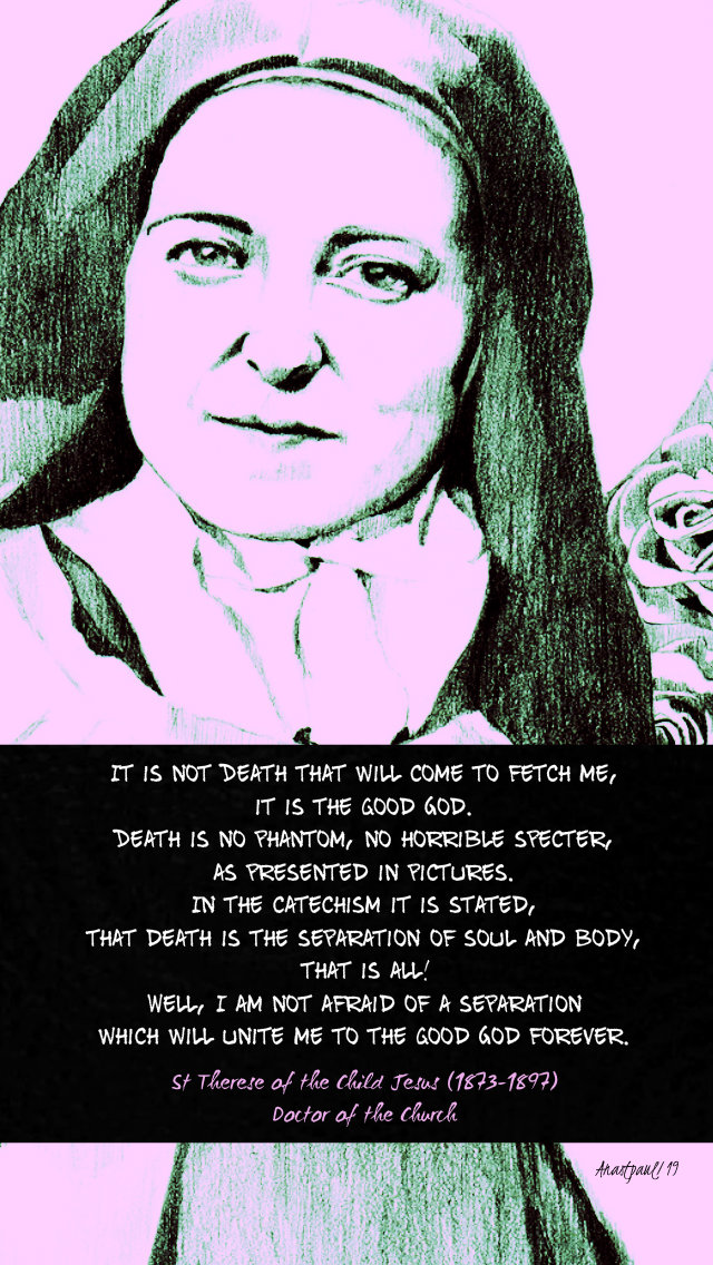 it is not death that will come to fetch me - st therese of the child jesus 2 nov 2019.jpg