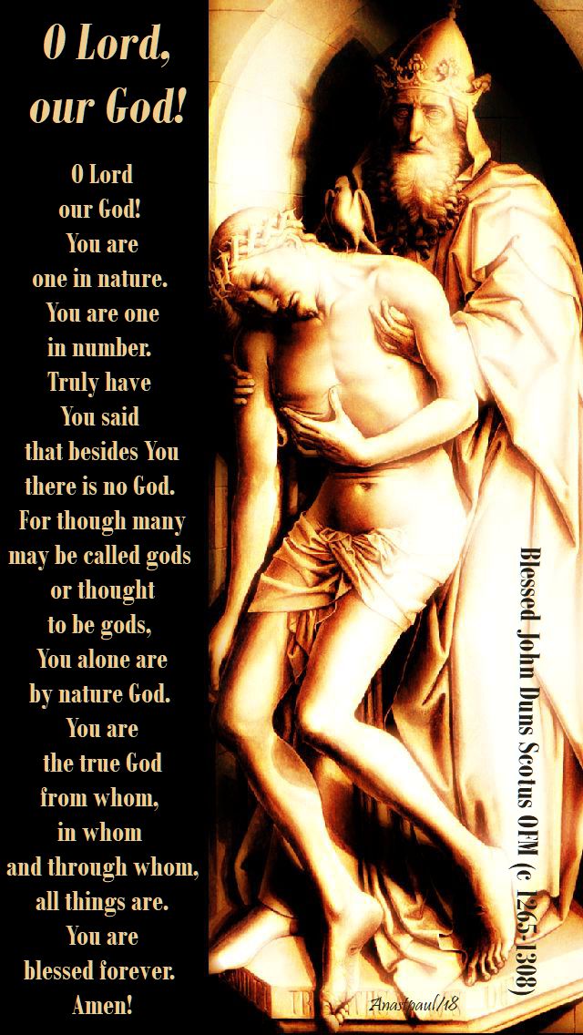 o-lord-our-god-bl-john-duns-scotus-8-nov-2018 and 2019.jpg