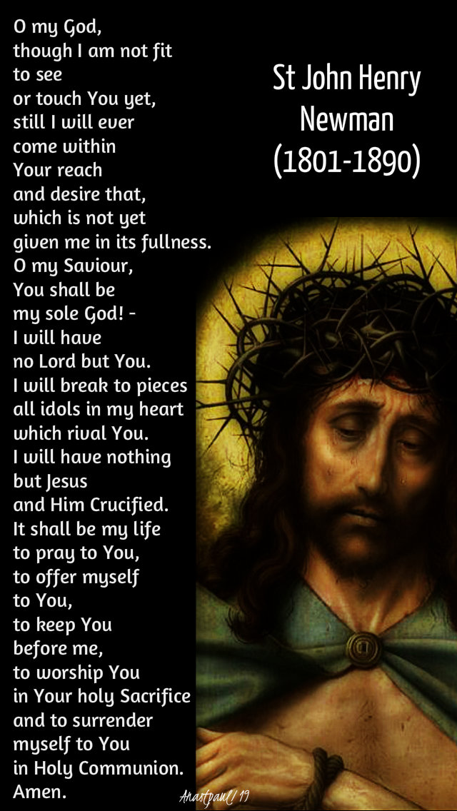 o my god though i am not fit to see or touch you yet - st john henry newman 6 nov 2019.jpg