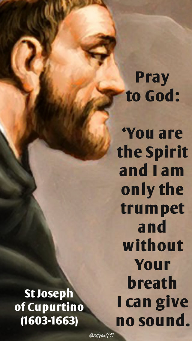 pray to god - you are the spirit - st joseph of cupertino 14 nov 2019