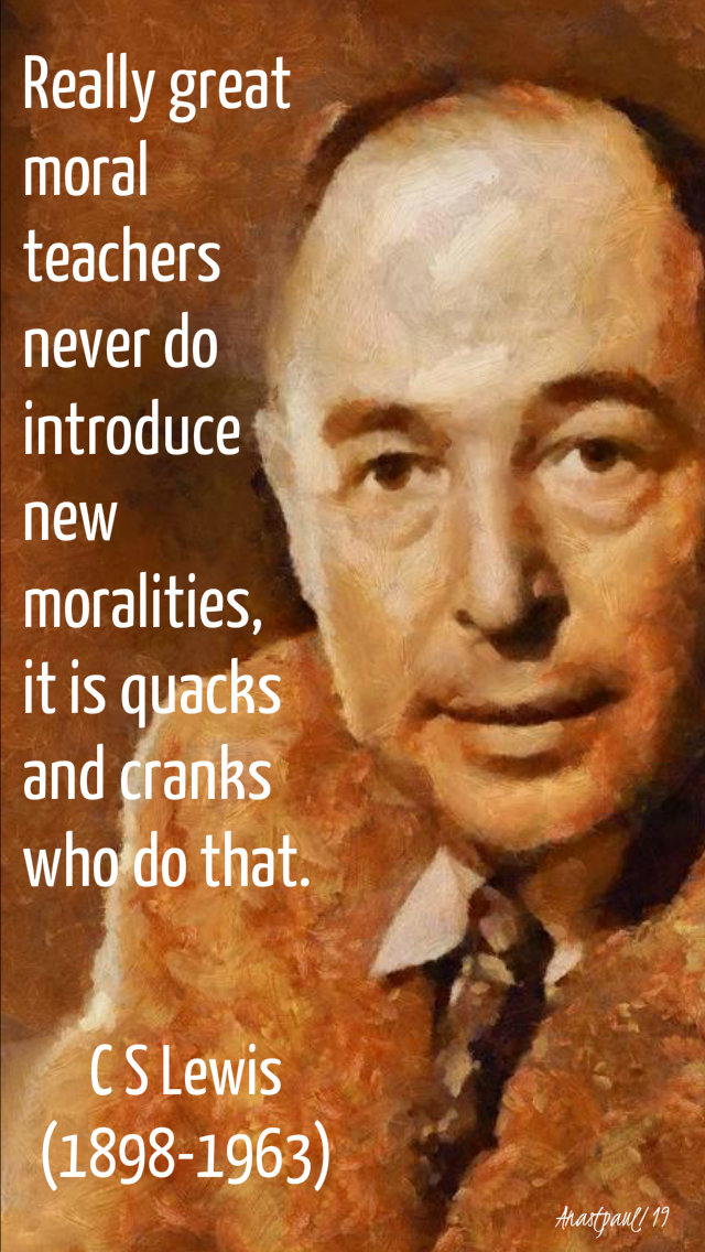 really great moral teachers - c s lewis crancks and quacks 26 nov 2019.jpg