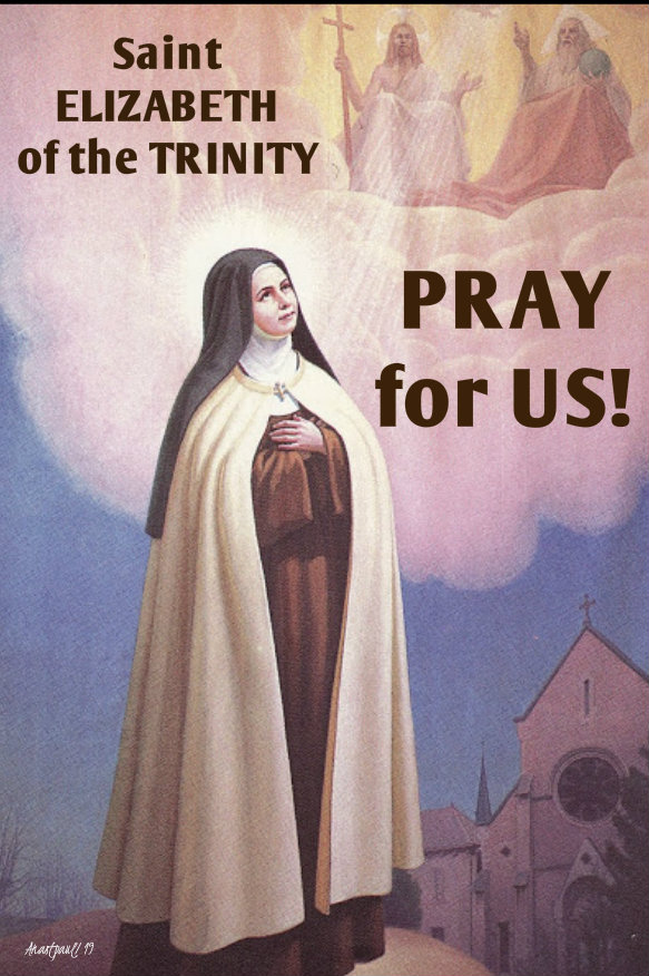 st elizabeth of the trinity pray for us 8 nov 2019