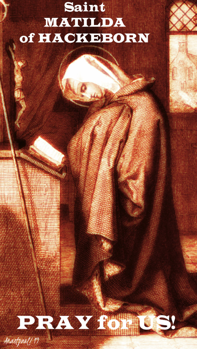 st matilda of hackeborn pray for us 19 nov 2019.jpg