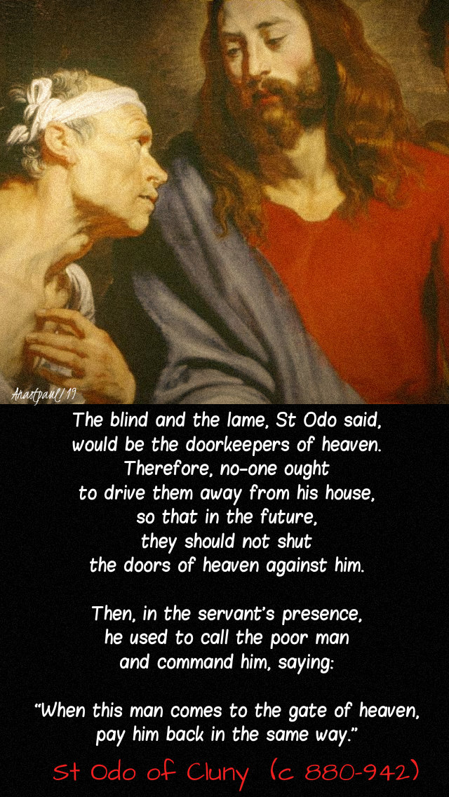 the blind and the lame st odo said would be the doorkeeprs of heaven - st odo of cluny 18 nov 2019.jpg