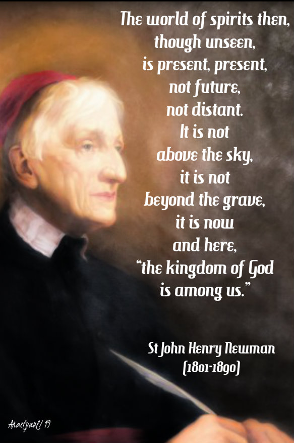 the world of spirits then is here now present - st john henry newman 14 nov 2019.jpg