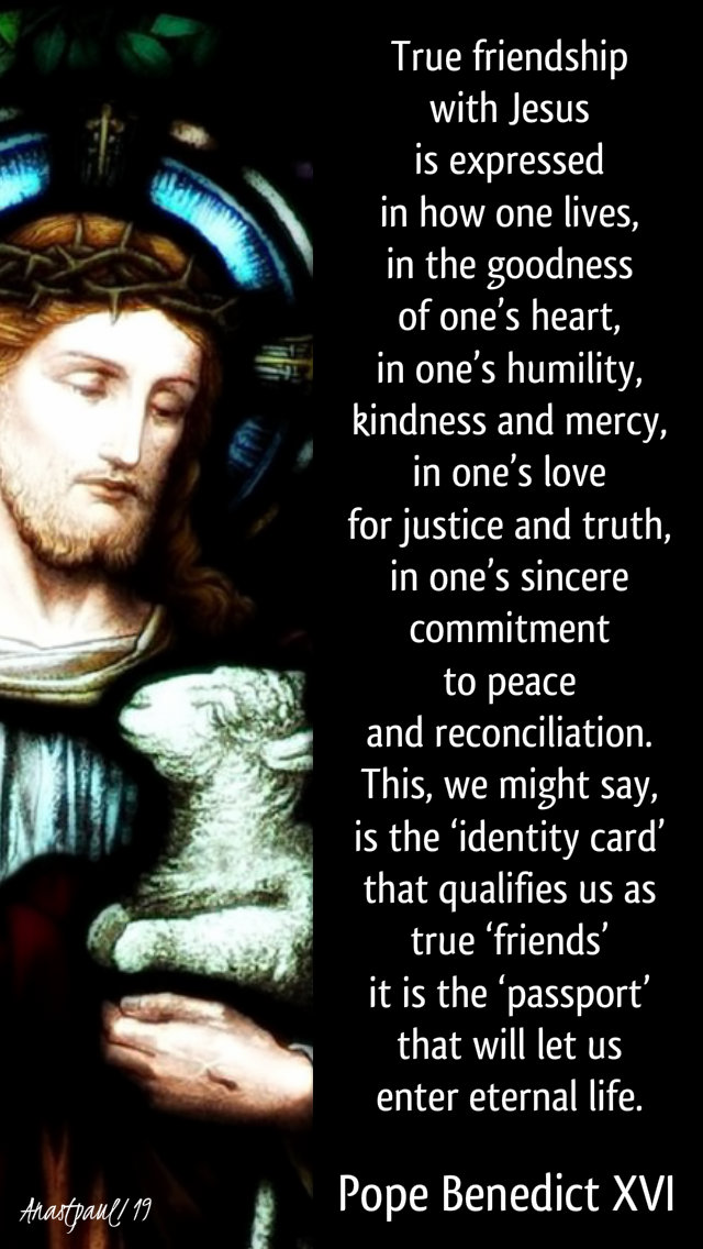 true-friendship-with-jesus-is-expressed-25-aug-2019-the-narrow-door-pope benedict and 25 nov 2019