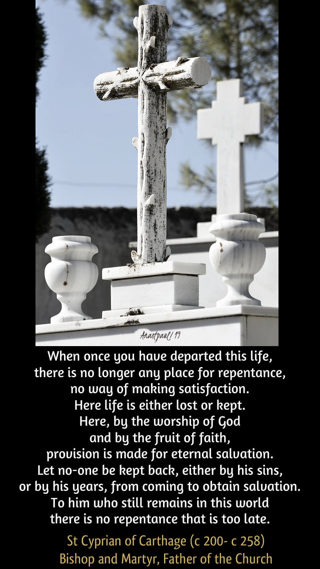 when once you have departed this life - st cyprian of carthage - 2 nov 2019.jpg