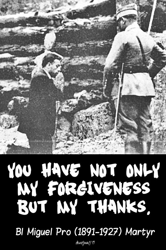you have not only my forgiveness bl miguel pro 23 nov 2019