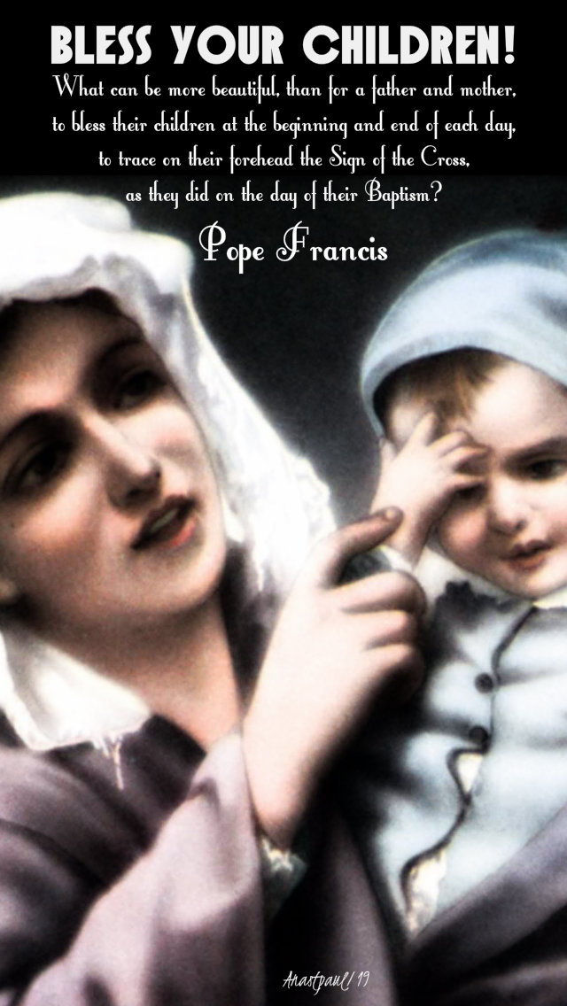 bless your children - pope francis - 29 dec 2019.jpg