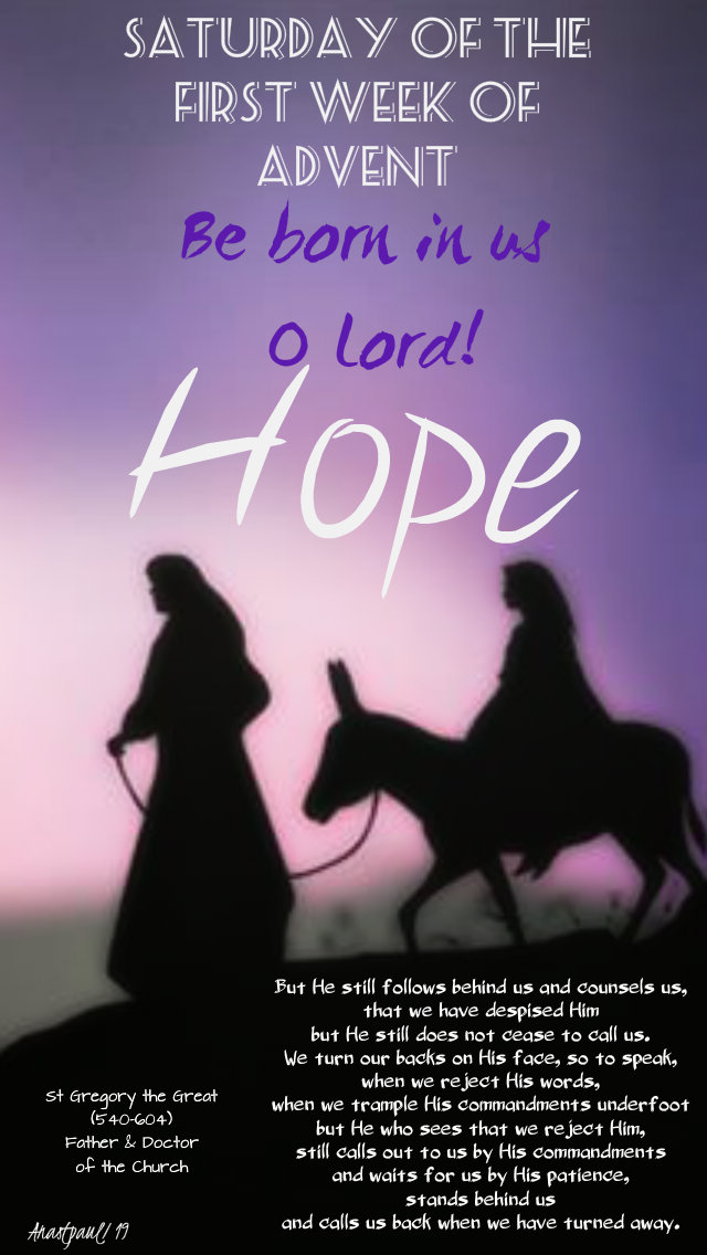 he still follows behind us and counsels us - st gregory the great - sat of the first week of advent be born in us o lord 7 dec 2019