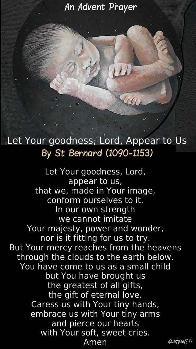 let your goodness appear tp us o lord advent prayer of st bernard 15 dec 2019.jpg