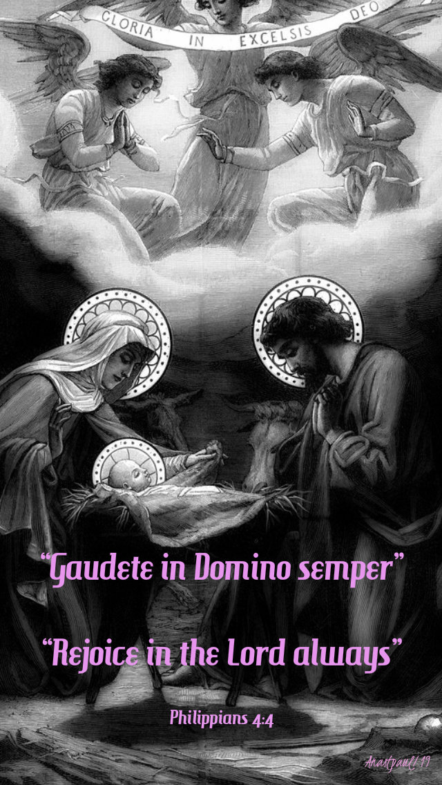 philippians 4 4 rejoice in the lord always gaudete in domine semper 15 dec 2019 gaudete sunday.jpg