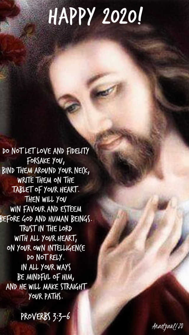 proverbs 3 3-6 do not let love and fidelity forsake you happy new year.jpg