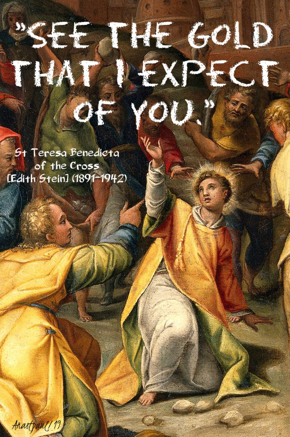 see the gold that i expect of you - st teresa benedicta of the cross 26 dec 2019 st stephen.jpg