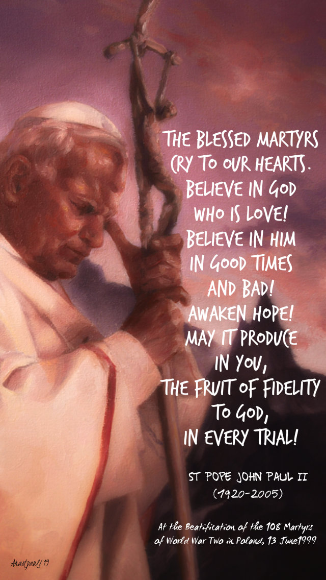 the blessed martyrs cry to our hearts believe in god who is love - st john paul 20 dec 2019.jpg