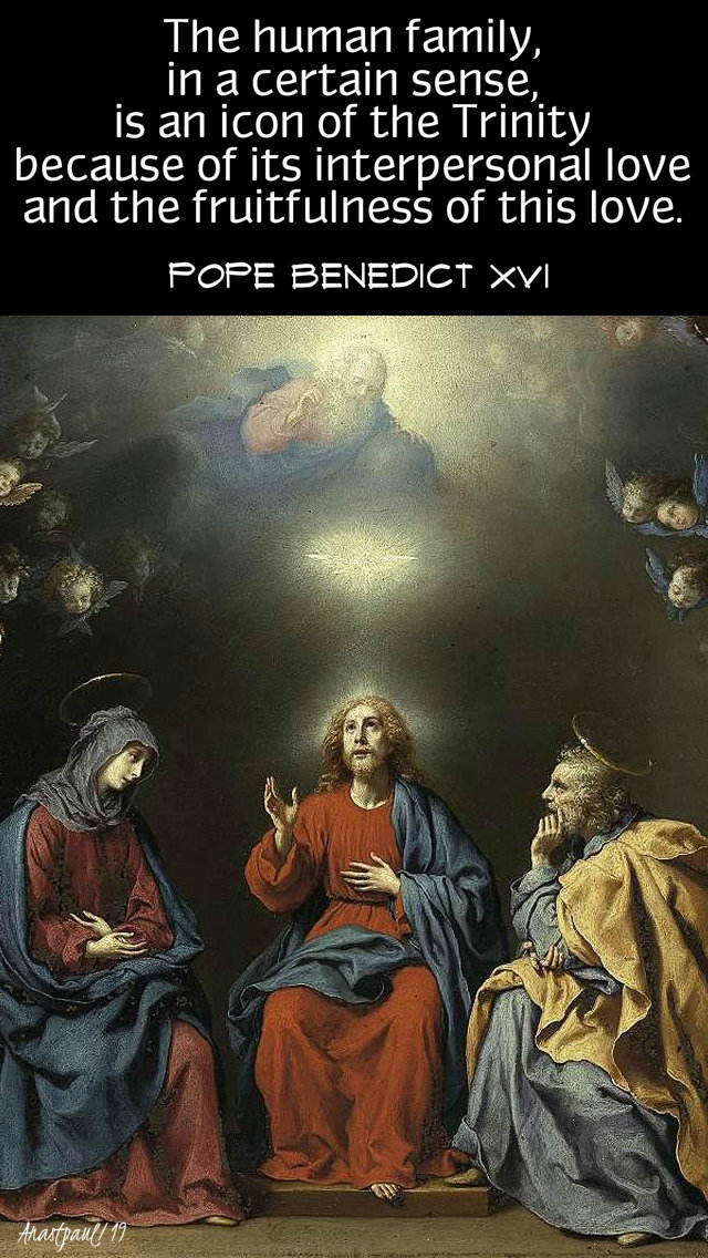 the human family in a certain sense is an icon of the trinity - pope benedict 29 dec 2019 holy family.jpg