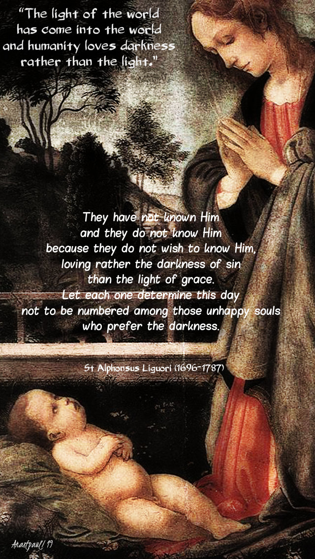the light has come into the world - they have not known him - st alphonsus liguori 23 dec 2019.jpg